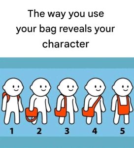The way you use your bag gives clues about your character.