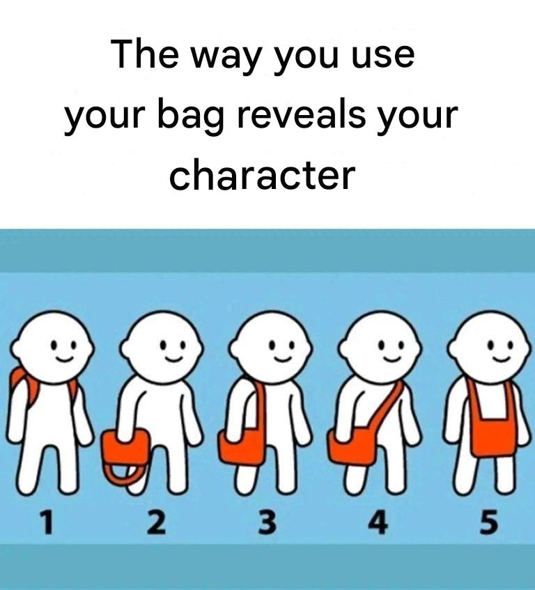The way you use your bag gives clues about your character.